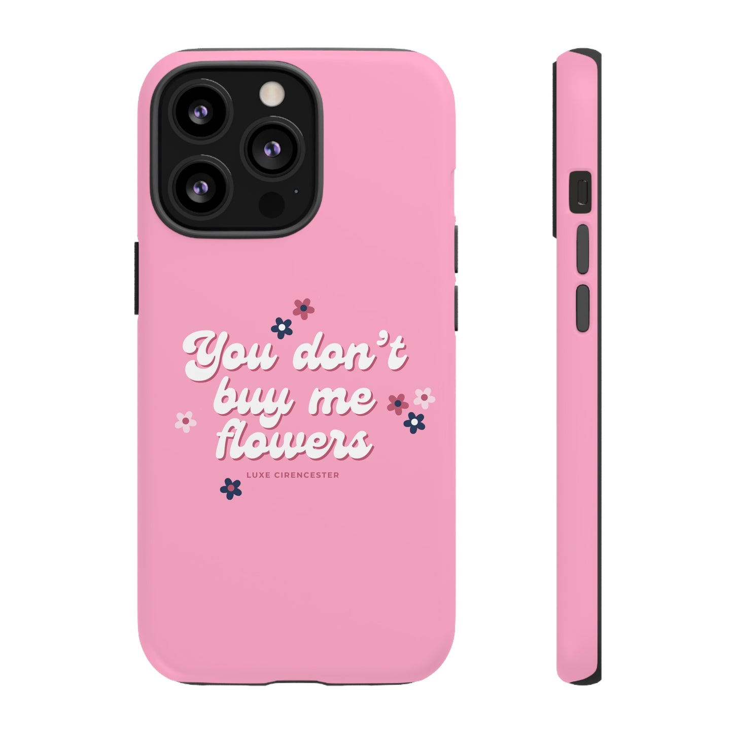 You don't buy me flowers iPhone Case