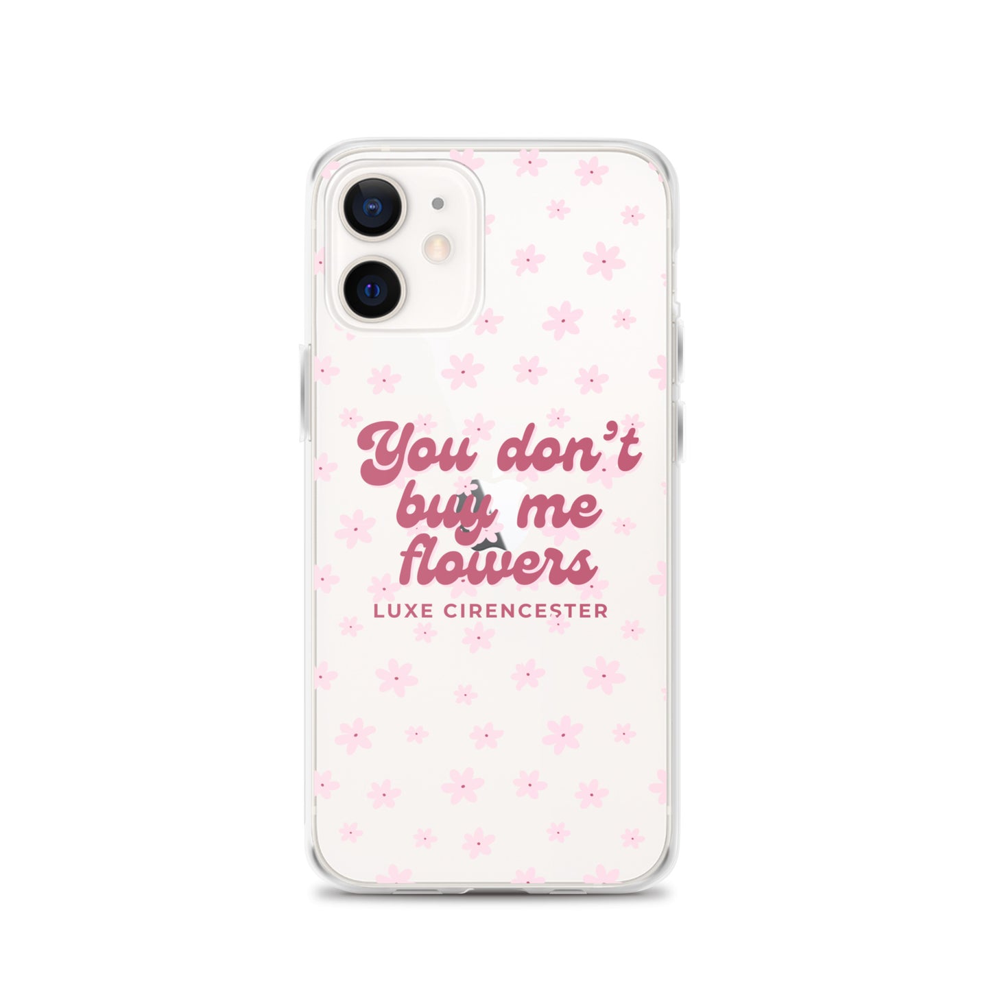 You Don't Buy Me Flowers iPhone Case